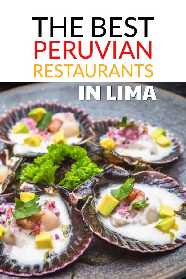 The best Peruvian Restaurants in Lima, Peru