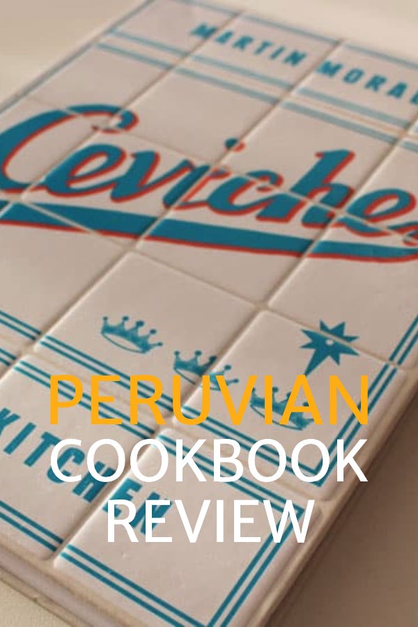 peruvian cookbook review - Ceviche by Martin Morales