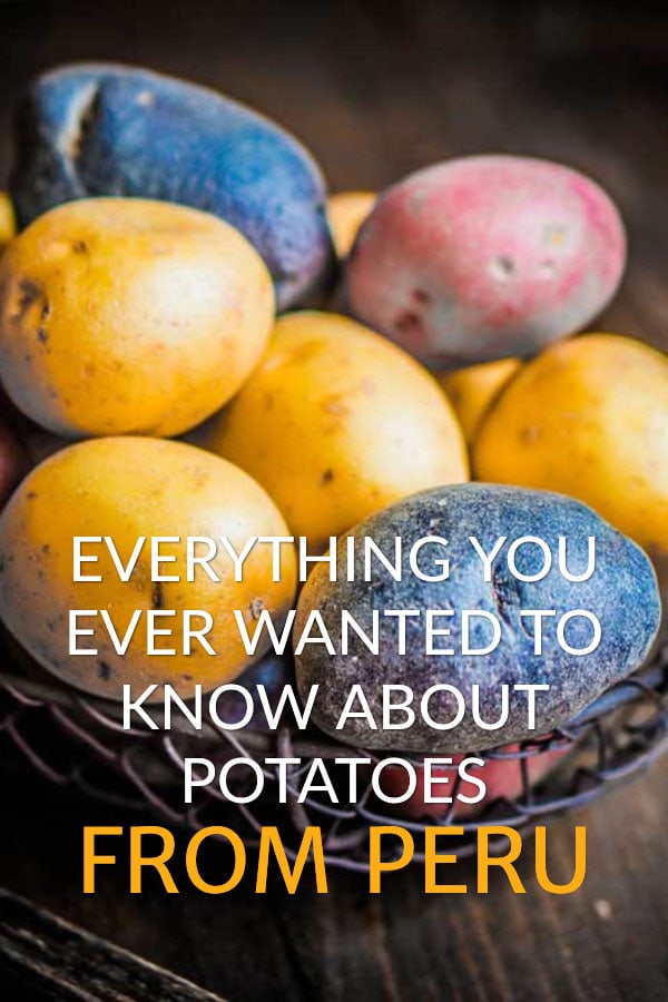Potatoes from Peru - A history and culinary journey