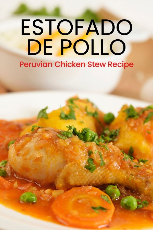 Estofado de Pollo Peruvian Chicken Stew Recipe