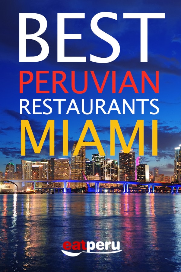 The Best Peruvian Restaurants in Miami