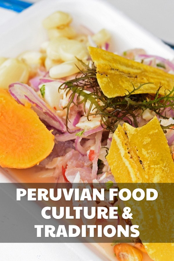 Peru's Food Culture & Traditions