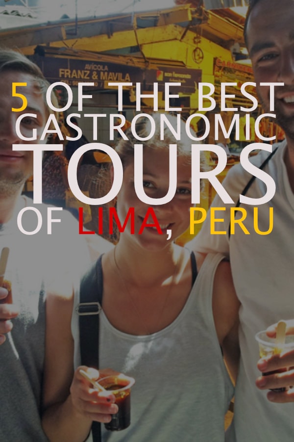 Guide to the best food tours in Lima, Peru