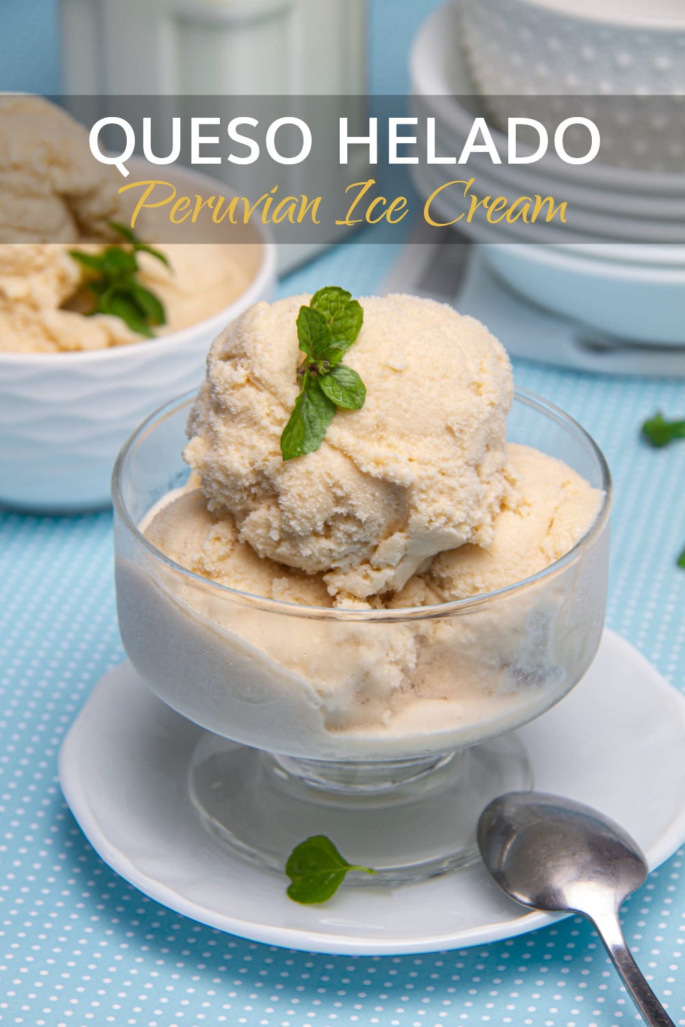 Queso Helado Peruvian Ice Cream Recipe